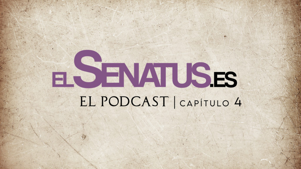 EL SENATUS, El Podcast 4