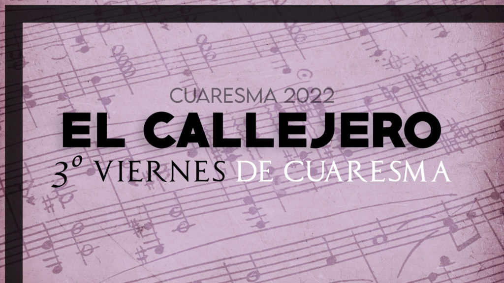 EL CALLEJERO, 3º Viernes de Cuaresma