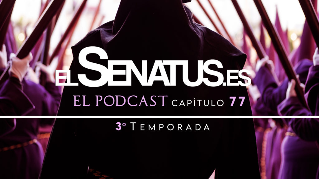 EL SENATUS El Podcast 77