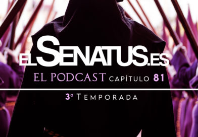 EL SENATUS, El Podcast 81