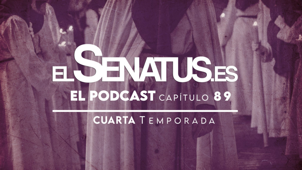 EL SENATUS, Podcast 89