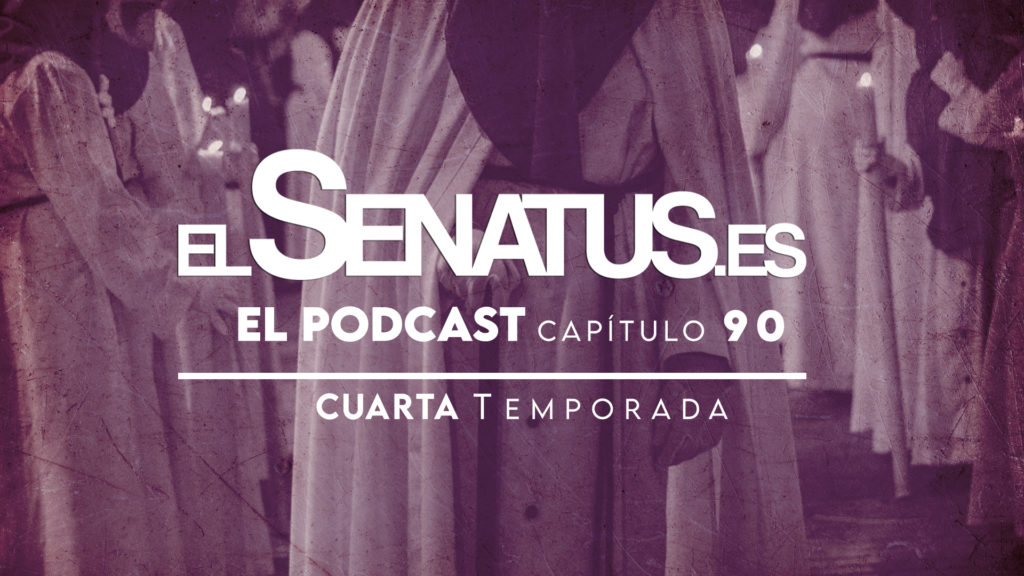 EL SENATUS, El Podcast 90