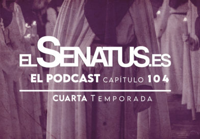 EL SENATUS, El Podcast 104